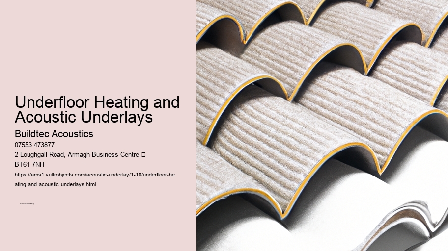 Underfloor Heating and Acoustic Underlays