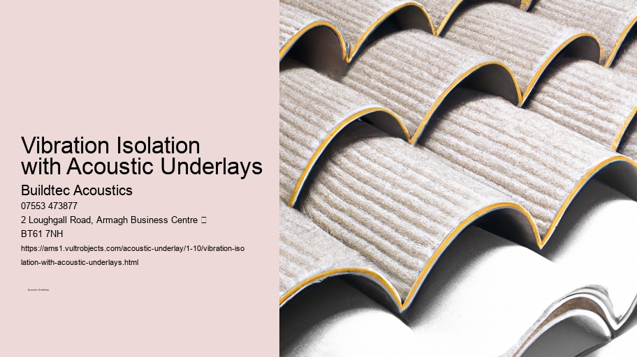 Vibration Isolation with Acoustic Underlays