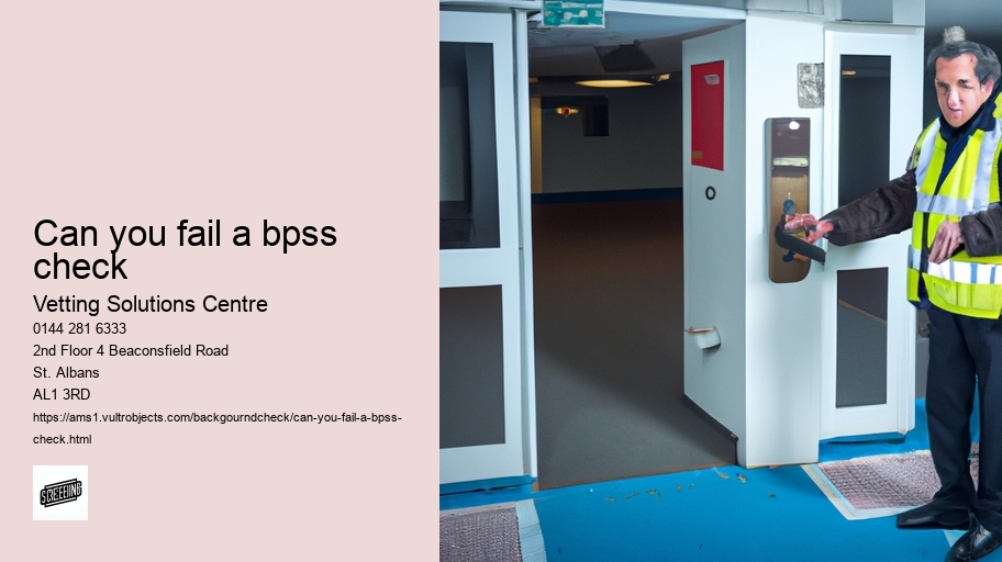 Can you fail a bpss check