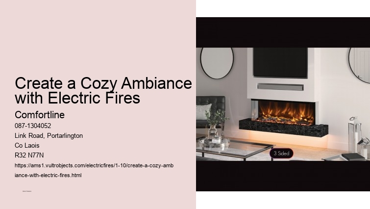 Advanced Features of Comfortline Electric Fireplaces