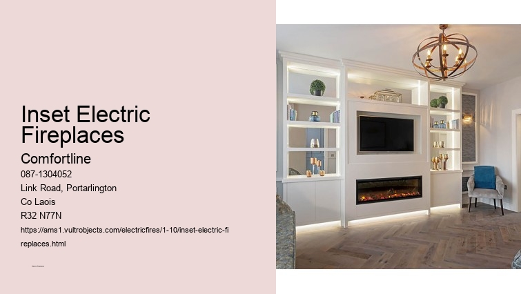 Advanced Features of Comfortline Electric Fireplaces