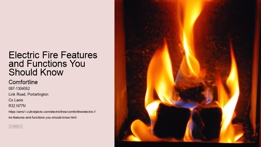 Electric Fire Features and Functions You Should Know