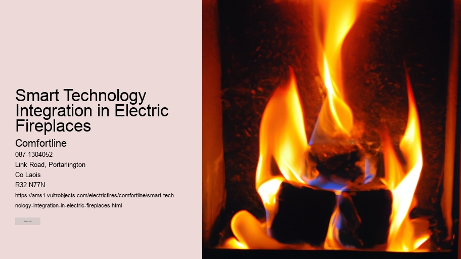 Smart Technology Integration in Electric Fireplaces