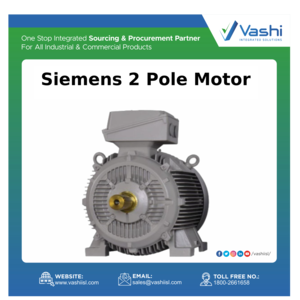 Siemens 2 Pole Motor by Vashi Integrated Solutions Ltd