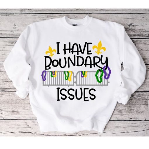 I Have Boundary Issues Mardi Gras Shirt