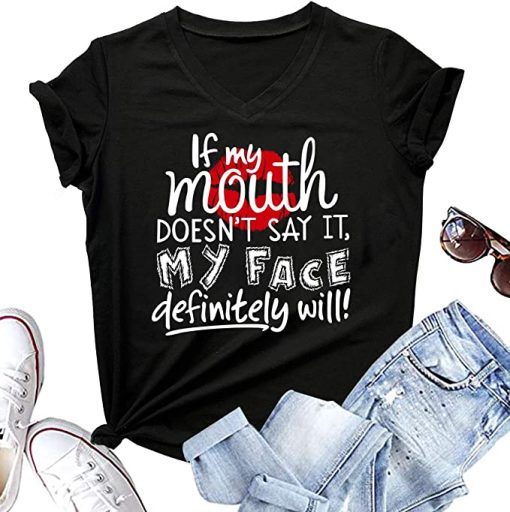 ALAPUSA If My Mouth Doesn’t Say It My Face Definitely Will Womens Funny T-Shirts with Sayings