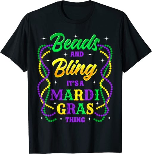 Beads And Bling It’s A Mardi Gras Thing Carnival Costume T-Shirt