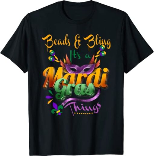 Beads And Bling It’s A Mardi Gras Thing Carnival Costume T-Shirt