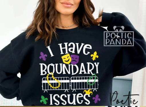 I Have a Boundary Issues T-Shirt Mardi Gras T-Shirt