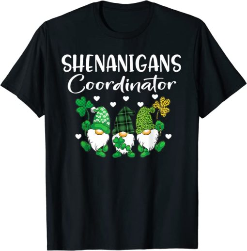 Shenanigans Coordinator St Patricks Day Gnomes Green Proud T-Shirt