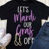 Love Mardi Gras Louisiana, Funny Mardi Gras 2023 T-Shirt