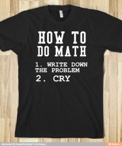 Custom T-Shirt How To Do Math T-Shirt