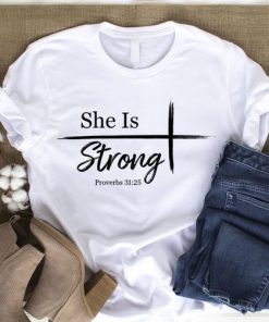 She Is Strong T-Shirt Funny T-Shirt