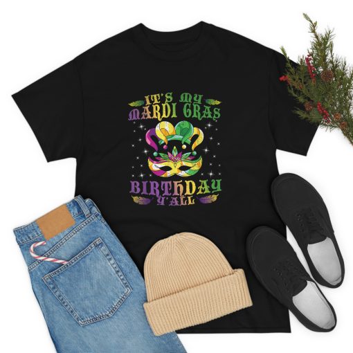 Its My Mardi Gras Birthday Yall Celebration Gift Mardi Gras T-Shirt