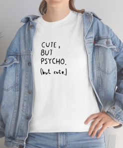 Cute But Psycho T-Shirt