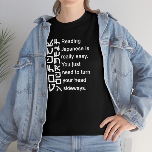 YOU JUST NEED TO TURN YOUR HEAD SIDEWAYS T-SHIRT