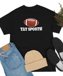 Funny Yay Sports Football T-Shirt