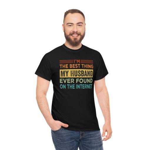 I’m The Best Thing My Husband Ever Found On The Internet Premium T-Shirt