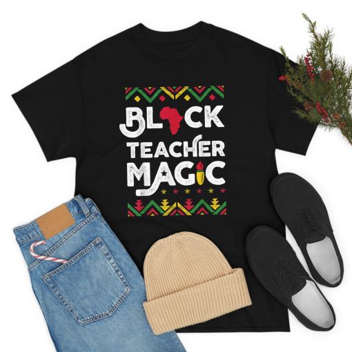 Black Teacher Magic Shirt Teacher Black History Month T-Shirt