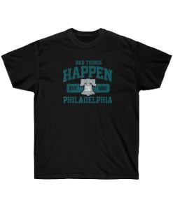 Bad Things Happen In Philadelphia Philly PA…