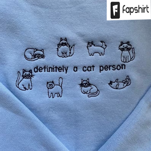 Definitely a cat person Embroidered Sweatshirt, Cat Lover, Gift, Cat owners, Cat crewneck, Christmas Gift, Birthday Gift, Unisex, Cat Person