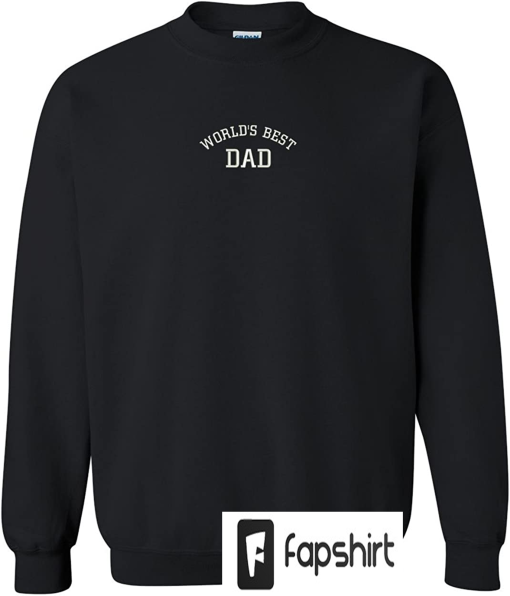 Trendy A.pparel Shop World’s Best Dad Embroidered Crewneck Sweatshirt