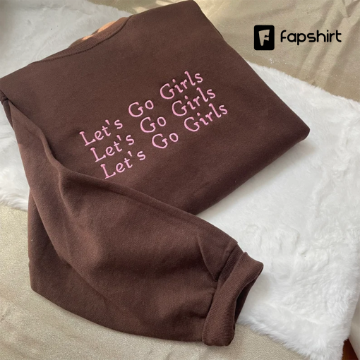 Lets Go Girls Embroidered Sweatshirt – Y2K Style – Gift for Her