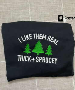 I like them Real Thick & Sprucey…