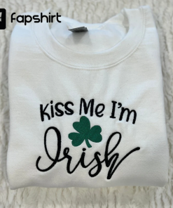 Kiss Me I’m Irish Embroidered Sweatshirt Saint…