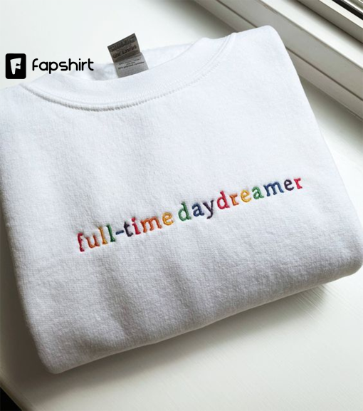 Full-Time Daydreamer – Embroidered Crewneck Sweatshirt