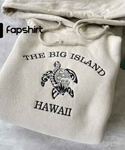 Embroidered The Big Island Hawaii Sweatshirt, Hawaii…