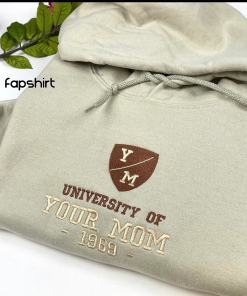 University of Your Mom Embroidered Hoodie- Unisex…