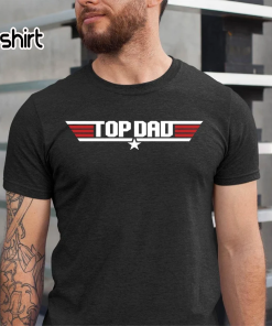 Top Dad Shirt, Father’s Day Shirt, Funny…