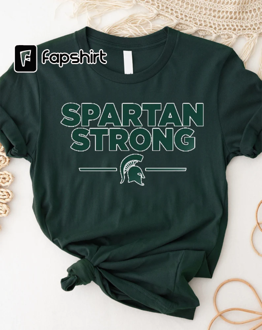 S-par-tan S-trong Shirt, College Basketball Shirt, Mi-chi-gan State -Sweatshirt, -Michigan Spar-tans Shirt, Big Ten, Support For All Shirt