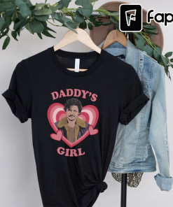 Daddy’s Girl Shirt | Pedro Pascal Daddy’s…