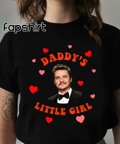 Pedro Pascal Daddy’s Little Girl Shirt, Pedro…