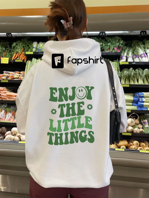 Trendy cuddly hoodie with backprint, Enjoy the little things, Hoodie with words on the back, Gift hoodie