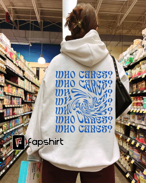 Who Cares Hoodie, Aesthetic Hoodie with Words on Back, Streetwear Hoodies, Trendy Clothing, Back Print Hooded Sweater, Distorted Text Shirt