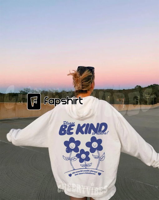 Be Kind Hoodie- Create a kinder planet, Oversized Hoodie, Trendy Hoodie, Tumblr Hoodie, Perfect gift, Aesthetic Clothes Trendy Y2k