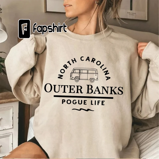 Outer Banks Shirt, Pogue Life Sweatshirt, Outer Banks Shirt, Pogue Life, OBX Sweatshirt, Pogue Life Sweatshirt, North Carolina