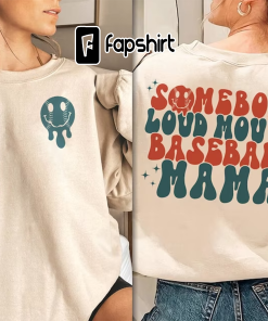 Somebody’s Loud Mouth Baseball Mama Sweatshirt |…