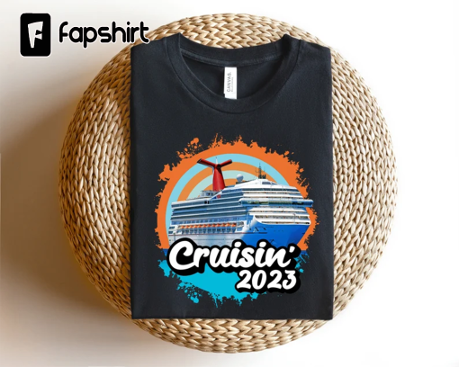 Cruisin’ 2023 Shirt,Cruise Squad Shirt,Cruise Shirt,Cruise Vacation Shirt,Cruise Family Matching Shirts,Family Cruise Tshirts,Friends Cruise