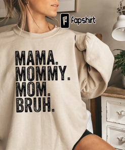 Mama Mommy Mom Bruh Sweatshirt,Funny Mom Shirt,Gift…