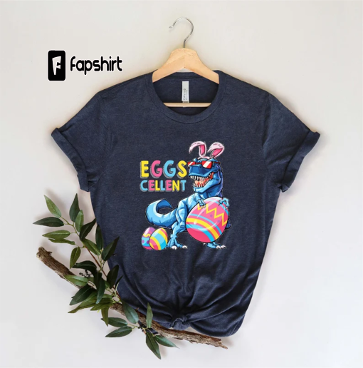 Eggscellent Shirt, Easter Shirt, Easter Dino Shirt, Kids Easter Shirt, Cute Easter Shirt, Bunny Shirt, Easter Shirt For Woman