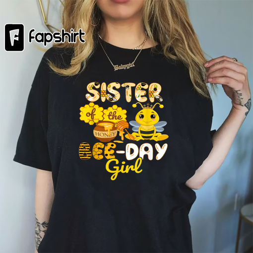 Sister Of The Bee Day Girl Funny Bee Birthday Party T-Shirt