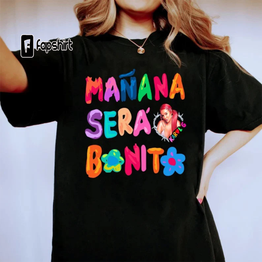 Karol G Manana Sera Bonito Shirt, Tomorrow Will Be Nice Shirt, Karol G Shirt, Gift For Karol G Fans, Manana Sera Bonito Shirt