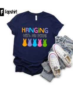 Hanging With My Peeps, Happy Easter shirt,…