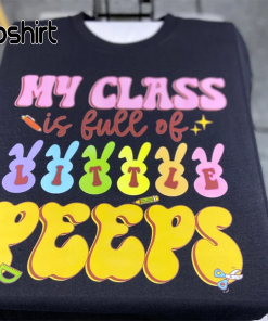 My Class Is Full Of Little Peeps,…