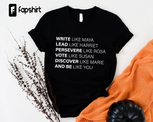 Women’s History Month Shirt, Woman Empowerment Sweatshirt, Inspiring Women T-shirt, Inspirational Hoodie, Feminism Clothing, Feminist Tees