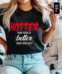 Hotter Than Your Ex Better Than Your…